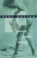 Several Women Dancing by Paul Dutton (Trade Paperback)