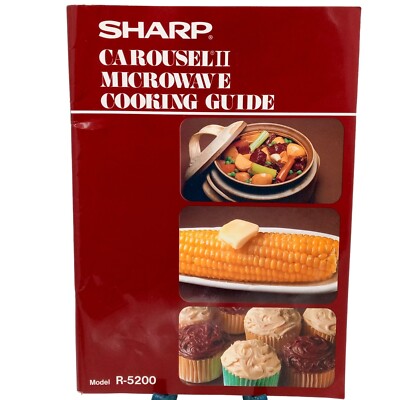 Sharp Carousel II Microwave Cooking Guide Model R 5200 Cookbook Recipe Book