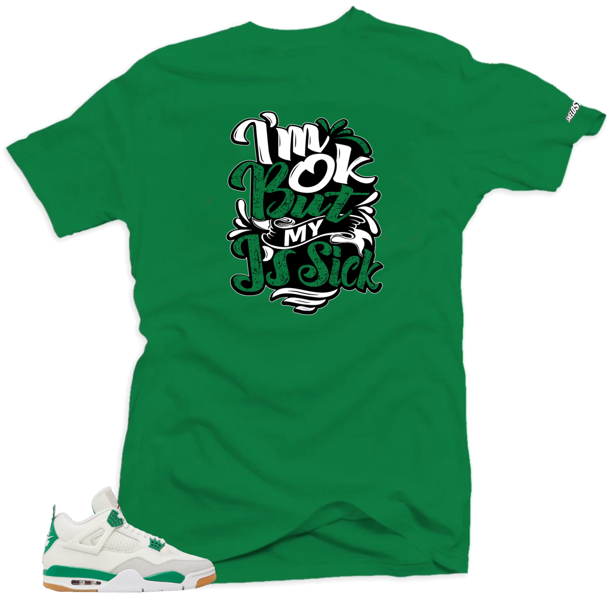 Shirt To Match Jordan 4 Pine Green Sick Js Unisex Snelos Match