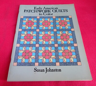 EARLY AMERICAN PATCHWORK TO COLOR - SUSAN JOHNSTON - 1984 - GUTER ZUSTAND