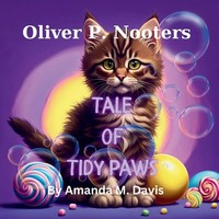 Amanda M. Davis | Oliver P. Nooters Tale Of Tidy Paws | Taschenbuch | Englisch