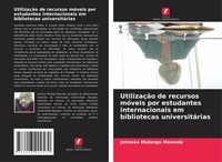 UtilizaçãO De Recursos MóVeis Por Estudantes Internacionais Em Bibliotecas...