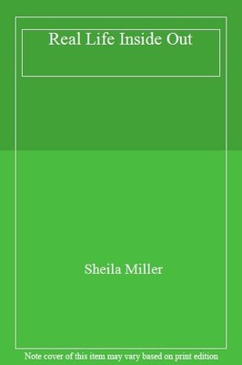 Real Life ''Inside Out'' By Sheila Miller