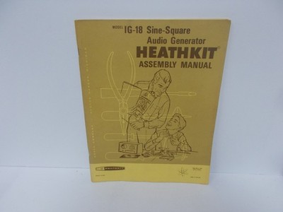 HEATHKIT ASSEMBLY MANUAL / SINE-SQUARE AUDIO GENERATOR / MODEL IG-18 / 1968