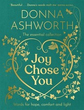 Joy Chose You: Words for Hope, Comfort and Light: The instant Sunday Times best