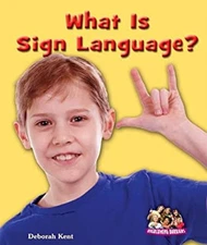 What Is Sign Language? Hardcover Deborah Kent
