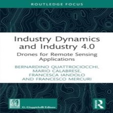 Industry Dynamics and Industry 4.0 Drones for Remote Sensing Appl