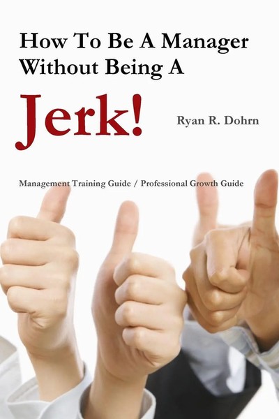 Ryan Dohrn | How To Be A Manager Without Being A Jerk | Taschenbuch | Englisch-image