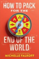 How To Pack For The End Of The World Michelle Falkoff Taschenbuch Englisch 2023