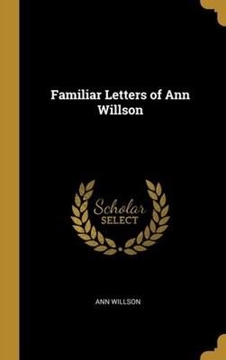 Willson - Familiar Letters of - New hardback or cased book - X555z