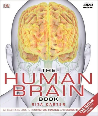 The Human Brain Book: An Illustrated Guide to its Structure, Function, and D...