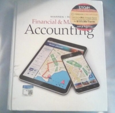 Financial & Managerial Accounting  by Carl S Warren, James M Reeve and Jonathan