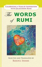The Words of Rumi: Celebrating a Year of Inspiration by Rasoul Shams [Paperback]
