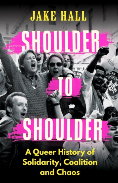 Shoulder to Shoulder by Jake Hall (Hardback Book)