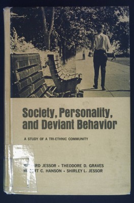 Society, Personality, and Deviant Behavior, a Study of a Tri-Ethnic Community. J
