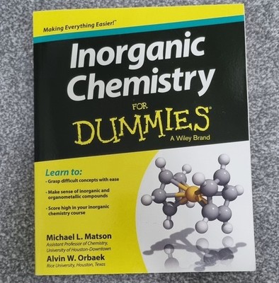 Inorganic Chemistry for Dummies by Michael Matson and Alvin W. Orbaek (2013,...
