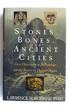 Stones, Bones, and Ancient Cities - Hardcover - VERY GOOD