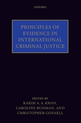 Beweisgrundsätze in der internationalen Strafjustiz von Caroline Buisman (DE