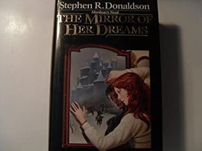 The Mirror of Her Dreams Hardcover Stephen R. Donaldson