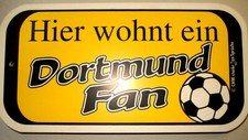 RARIT&Auml;T !T&uuml;rschild  Hier wohnt ein Dortmund Fan ca.14x7,5 cm Fussball