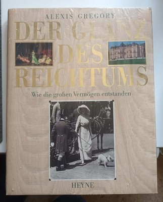 Der Glanz des Reichtums. Wie die großen Vermögen entstanden (HC 1993) NEU + OVP
