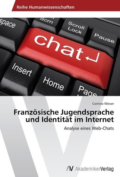 FranzöSische Jugendsprache Und IdentitäT Im Internet | Buch | 9783639640984-image