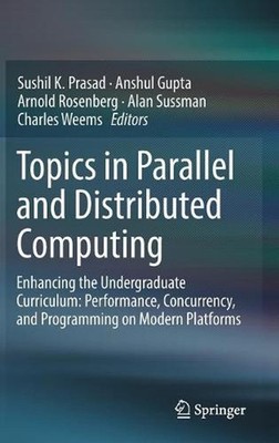 Topics in Parallel and Distributed Computing: Enhancing the Undergraduate Curric