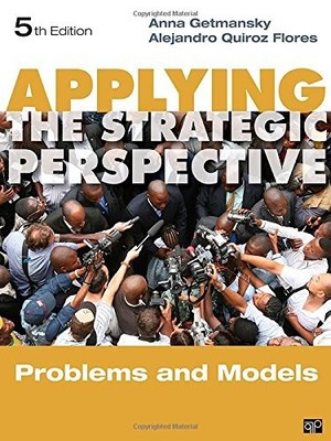 APPLYING THE STRATEGIC PERSPECTIVE: PROBLEMS AND MODELS, By Anna Getmansky