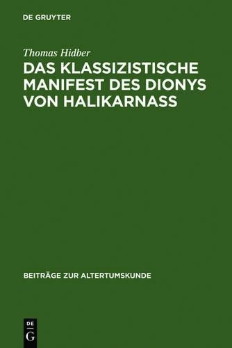 Thomas Hidber Das klassizistische Manifest des Dionys von Halikarnass (Hardback)