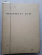 Westward How: Through the Scenic West by Fred Bond - 1947 Illustrated HC