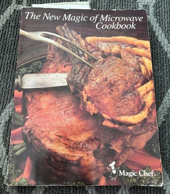 The New Magic of Microwave Cookbook 1978 - Magic Chef Book