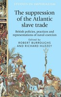 Richard Huzzey (U. A.) | The Suppression Of The Atlantic Slave Trade | Buch