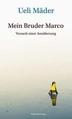 Mein Bruder Marco Ueli Mäder