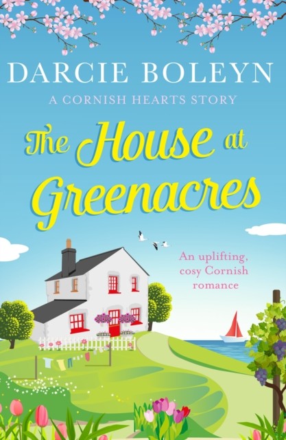The House at Greenacres: An uplifting, cosy Cornish romance by Darcie Boleyn... - Image 2
