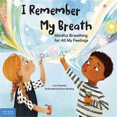 I Remember My Breath: Mindful Breathing for All My Feelings (Hardback or Cased B