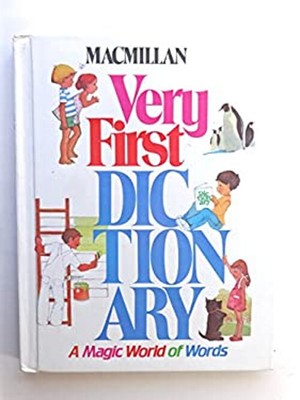 Macmillan Very First Dictionary : A Magic World of Words Hardcove