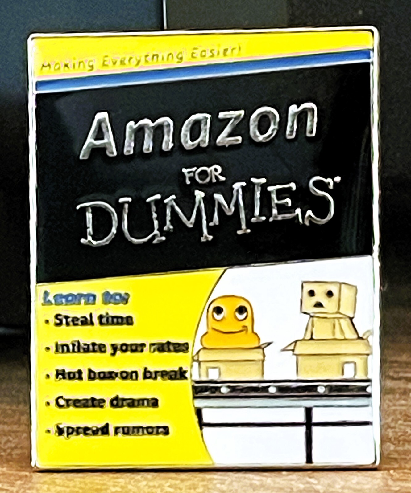 Amazon for dummies.... steal time, hot box, drama, rumors - 1.5" Peccy Pin