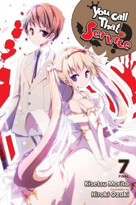 Kisetsu Morita You Call That Service?, Vol. 7 (light novel) (Taschenbuch)
