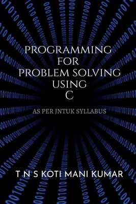 Koti Mani | PROGRAMMING FOR PROBLEM SOLVING USING C | Taschenbuch | Englisch