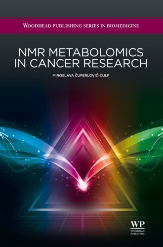 NMR Metabolomics in Cancer Research Čuperlović-Culf Hardback Woodhead Publishing