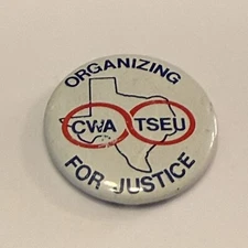 Organizing CWA TSEU For Justice Pinback Button VTG Texas State Employee Union