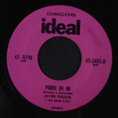 JAVIER PASSOS: pobre de mi / solo porque dices IDEAL 7'' Single 45 RPM Hear!