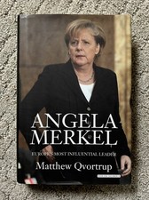 Angela Merkel: Europe's Most Influential Leader By Matt Qvortrup