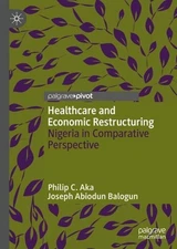 Healthcare and Economic Restructuring: Nigeria in Comparative Perspective by Phi