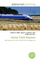 Frederic P. Miller (U. A.) | Korea Train Express | Taschenbuch | Englisch (2026)