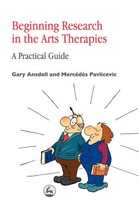 Beginning Research In The Arts Therapies A Practical Guide Gary Ansdell (U. A.)