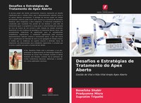 Benefsha Shabir (U. A.) | Desafios E EstratéGias De Tratamento Do Apex Aberto