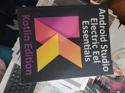 Android Studio Electric Eel Essentials - Kotlin Edition: Developing Android Apps