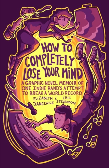 How to Completely Lose Your Mind by Elizabeth Jancewicz PAPERBACK 9781684813742