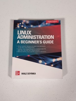 Linux Administration: A Beginner's Guide, Eighth Edition